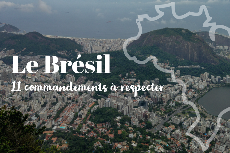 le brésil 11 commandemens à respecter avant de partir